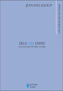 Deus não Existe! Eu Rezo Para ele Todos os Dias (em Portugues do Brasil) (en Portugués)