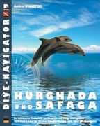 Dive-navigator HURGHADA und SAFAGA: Besten 46 Tauchplätze in Hurghada und Safaga. Vollfarb-dreidimensionale Karten und detaillierte Beschreibung sowie (en Alemán)