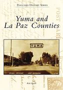 Yuma and la paz Counties (Postcard History Series) (en Inglés)