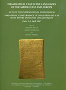 Grammatical Case in the Languages of the Middle East and Europe: Acts of the International Colloquium: Variations, Concurrence Et Evolution Des Cas Da (en Inglés)