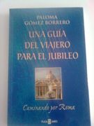 Una Guia del Viajero Para el Jubileo (Caminando por Roma)