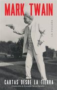Cartas Desde la Tierra - Mark Twain - La Pollera Ediciones