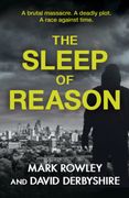 The Sleep of Reason: A Terrifyingly Realistic Counter-Terrorism Thriller (en Inglés)