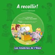 A recollir ! (Vox - Infantil / Juvenil - Català - A Partir De 3 Anys - Col·Lecció Les Històries De L¿Àlex) (en Catalán)