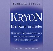 Kryon - ein Kurs in Liebe. Audio-Cd: Hör-Cd, Geführte Meditationen zur Energetischen Reinigung und Herzensöffnung (en Alemán)