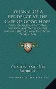 journal of a residence at the cape of good hope: with excursions into the interior, and notes on the natural history, and the native tribes (1848) (en Inglés)