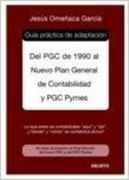 Guia Practica de Adaptacion del pgc de 1990 al Nuevo Plan General de Contabilidad y pgc Pymes