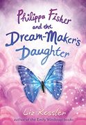 Philippa Fisher and the Dream-Maker's Daughter (en Inglés)