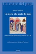 Un Poeta Alla Corte Dei Papi: Bonaiuto Da Casentino E Bonifacio VIII (en Italiano)