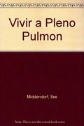 vivir a pleno pulmón.