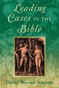 Leading Cases in the Bible [1905] (en Inglés)