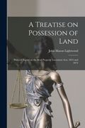 A Treatise on Possession of Land: With a Chapter on the Real Property Limitation Acts, 1833 and 1874 (en Inglés)