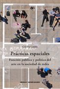 Prácticas espaciales. Función pública y política del arte en la sociedad de redes