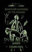 Whatever Happened To The Heroes? (en Inglés)