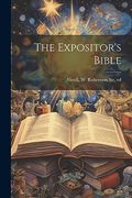 The Expositor's Bible (en Inglés)