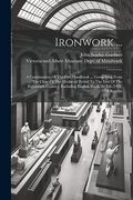 Ironwork.    A Continuation of the First Handbook.   Comprising From the Close of the Mediæval Period to the end of the Eighteenth Century, Excluding English Work. 2d Ed. , 1922, 1978 Reprint