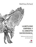 La Motilidad Corporal y el Concepto Sacrocraneal: Reflexiones Sobre las Bases del Método Poyet