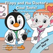 Flippy and the Doctor's Cool Tools! (en Inglés)