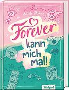 Forever Kann Mich mal (en Alemán)