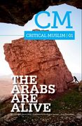 Critical Muslim 1: The Arabs Are Alive (en Inglés)
