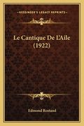 Le Cantique De L'Aile (1922) (en Francés)