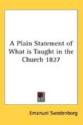 a plain statement of what is taught in the church 1827 (en Inglés)