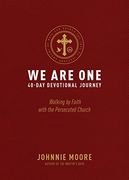 We Are One: Walking by Faith with the Persecuted Church