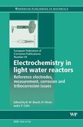 Electrochemistry in Light Water Reactors: Reference Electrodes, Measurement, Corrosion and Tribocorrosion Issues Volume 49