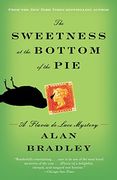 The Sweetness at the Bottom of the Pie: A Flavia de Luce Mystery (Flavia de Luce Mysteries) (en Inglés)
