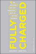 Fully Charged: How Great Leaders Boost Their Organization's Energy and Ignite High Performance (en Inglés)
