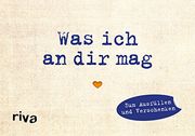 Was ich an dir mag - Miniversion: Zum Ausfüllen und Verschenken (en Alemán)