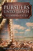 Pursuers Unto Death (2) (to Kill a Man) (en Inglés)