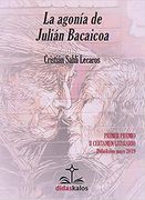 La Agonia de Julian Bacaicoa (in Spanish)