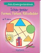 Mein Kindergartenblock - Schau Genau: Formen, Farben, Rätselbilder (en Alemán)
