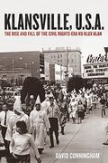 Klansville, U. S. A. The Rise and Fall of the Civil Rights-Era ku Klux Klan (en Inglés)