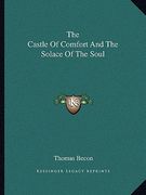 the castle of comfort and the solace of the soul (en Inglés)