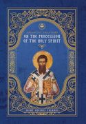 Apodictic Treatises on the Procession of the Holy Spirit (en Inglés)