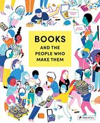 Books and the People who Make the (en Inglés)