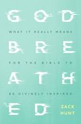 Godbreathed: What It Really Means for the Bible to Be Divinely Inspired (en Inglés)
