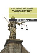 Full Horizontal Effect of Human Rights and Values in UK Law (en Inglés)