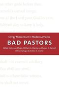 Bad Pastors: Clergy Misconduct in Modern America