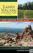 Lassen Volcanic National Park: Your Complete Hiking Guide (en Inglés)