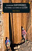 Excursions Subterrànies pel Pirineu i les Terres de Lleida (Altres) (en Catalán)