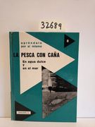 La Pesca con Caña en Agua Dulce y en el mar