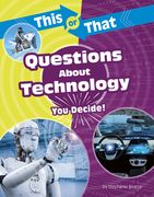 This or That Questions about Technology: You Decide! (en Inglés)