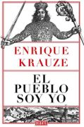 El Pueblo soy yo - Enrique Krauze - Debate