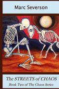 The Streets of Chaos: Book Two of the Chaos Series (en Inglés)