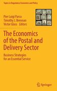 The Economics of the Postal and Delivery Sector: Business Strategies for an Essential Service (en Inglés)
