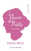La Muerte de la Polilla: Y Otros Escritos