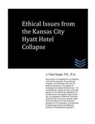 Ethical Issues from the Kansas City Hyatt Hotel Collapse (en Inglés)